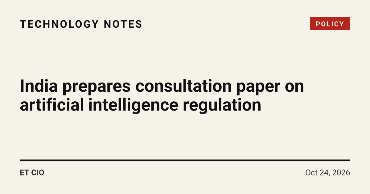 India prepares consultation paper on artificial intelligence regulatio